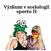 Výzkum v sociologii sportu II