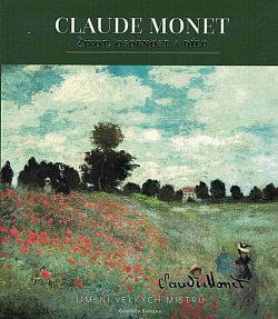 Claude Monet – Život, osobnost a dílo