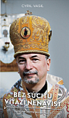 Bez súcitu víťazí nenávisť – Vybrané kázne arcibiskupa