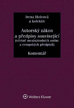 Autorský zákon a předpisy související (včetně mezinárodních smluv a evropských předpisů) - Komentář obálka knihy