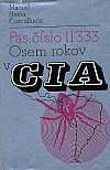 Pas číslo 11 333 - Osem rokov v CIA