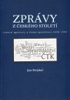 Zprávy z českého století - tiskové agentury a česká společnost 1848-1948