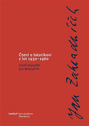 Jan Zahradníček – Čtení o básníkovi z let 1930–1960