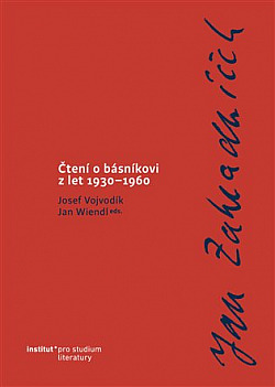 Jan Zahradníček – Čtení o básníkovi z let 1930–1960