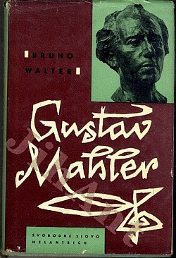 Gustav Mahler Portrét osobnosti a díla