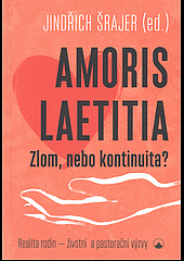 Amoris laetitia: zlom, nebo kontinuita?