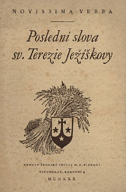 Poslední slova sv. Terezie Ježíškovy: (Květen-září 1897): Novissima verba