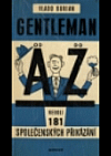 Gentleman od A do Z neboli 181 společenských přikázání