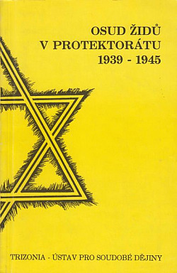 Osud Židů v protektorátu 1939-1945
