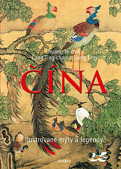 Čína: Ilustrované mýty a legendy