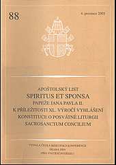 Apoštolský list Spiritus et sponsa papeže Jana Pavla II. k příležitosti XL. výročí vyhlášení konstituce o posvátné liturgii Sacros