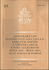 Apoštolský list Svatého otce Jana Pavla II. biskupům, kněžím a věřícím laikům k Roku eucharistie