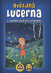 Hvězdná lucerna - 1. stupeň cestičky světlušek