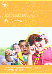 Benjamínci - metodika pro práci s nejmladší skautskou výchovnou kategorií