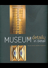 Museum v detailu / Museum in Detail