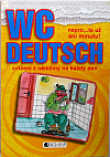 WC Deutsch, nepro...te už ani minutu! Cvičení z němčiny na každý den