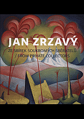 Jan Zrzavý ze sbírek soukromých sběratelů