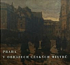Praha v obrazech českých mistrů