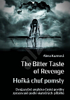 The Bitter Taste of Revenge / Hořká chuť pomsty