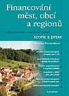 Financování měst, obcí a regionů: teorie a praxe