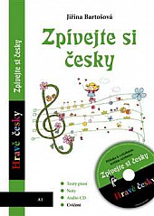 Zpívejte si česky - Texty písní, noty, audio CD a cvičení obálka knihy