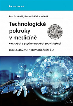 Technologické pokroky v medicíně v etických a psychologických souvislostech obálka knihy