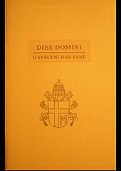 Dies Domini - O svěcení dne Páně