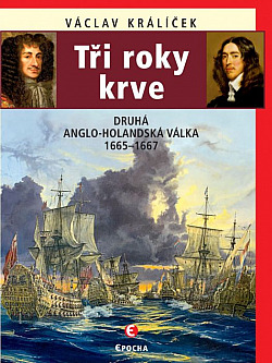 Tři roky krve: Druhá anglo-holandská válka 1665-1667