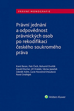 Právní jednání a odpovědnost právnických osob po rekodifikaci českého soukromého práva obálka knihy