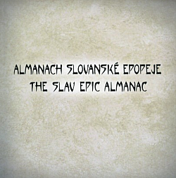 Almanach slovanské epopeje / The Slav Epic Almanac