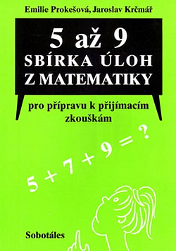 5 až 9 - Sbírka úloh z matematiky pro přípravu k přijímacím zkouškám