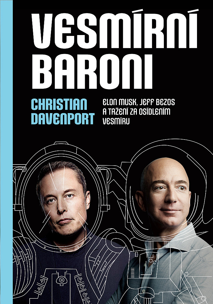 Vesmírní baroni: Elon Musk, Jeff Bezos a tažení za osídlením vesmíru