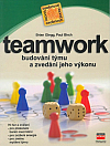 Teamwork - Budování týmu a zvedání jeho výkonu