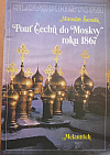 Pouť Čechů do Moskvy roku 1867