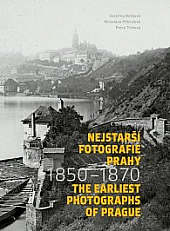 Nejstarší fotografie Prahy: 1850-1870