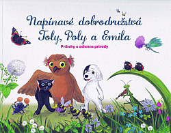 Napínavé dobrodružstvá Toly, Poly a Emila obálka knihy