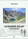 Tatranské doliny v zrkadlení času