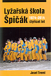 Lyžařská škola Špičák - čtyřicet let 1974-2014