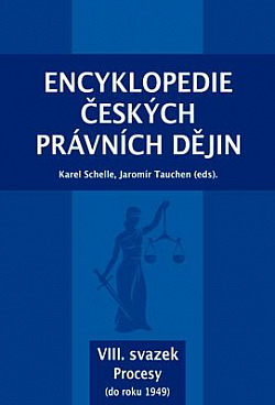 Encyklopedie českých právních dějin, VIII. svazek Procesy (do roku 1949)