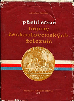 Přehledné dějiny československých železnic 1824-1948 obálka knihy