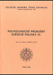 Politologické problémy světové politiky III.