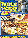 Vaječné recepty - Pikantní a lahůdková jídla