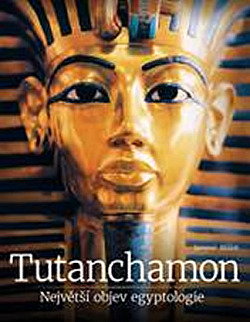 Tutanchamon: Největší objev egyptologie