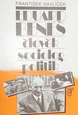 Eduard Beneš, člověk, sociolog, politik