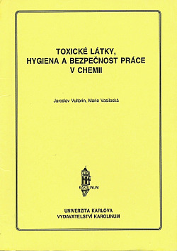 Toxické látky, hygiena a bezpečnost práce v chemii