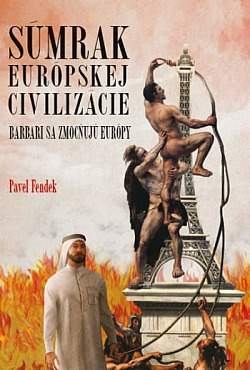 Súmrak európskej civilizácie (Barbari sa zmocňujú Európy) obálka knihy