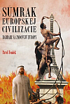 Súmrak európskej civilizácie (Barbari sa zmocňujú Európy)