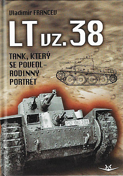 LT vz. 38: Tank, který se povedl - rodinný portrét