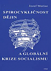 Spirocykličnost dějin a globální krize socialismu