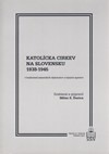 Katolícka cirkev na Slovensku 1938-1945 v hodnotení nemeckých diplomatov a tajných agentov